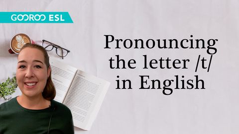 ESL: Pronouncing the Letter /t/ in English