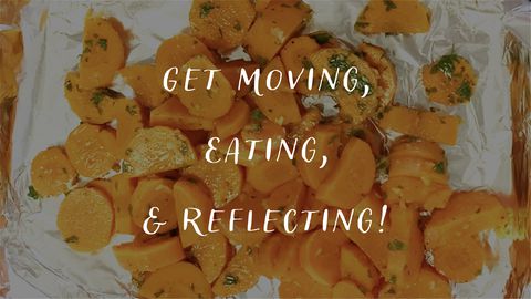 Get Moving, Eating, & Reflecting! - Self Care Day 3