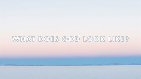 What Does God Look Like?