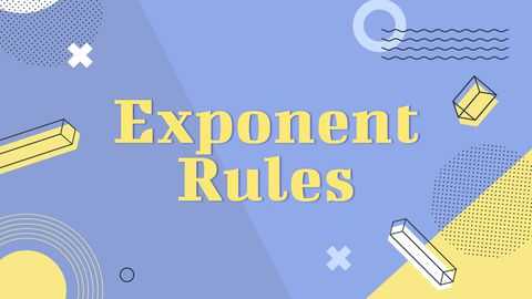 Exponent Rules
