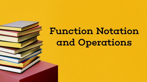 Function Notation and Operations