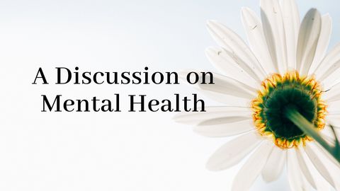A Discussion on Mental Health